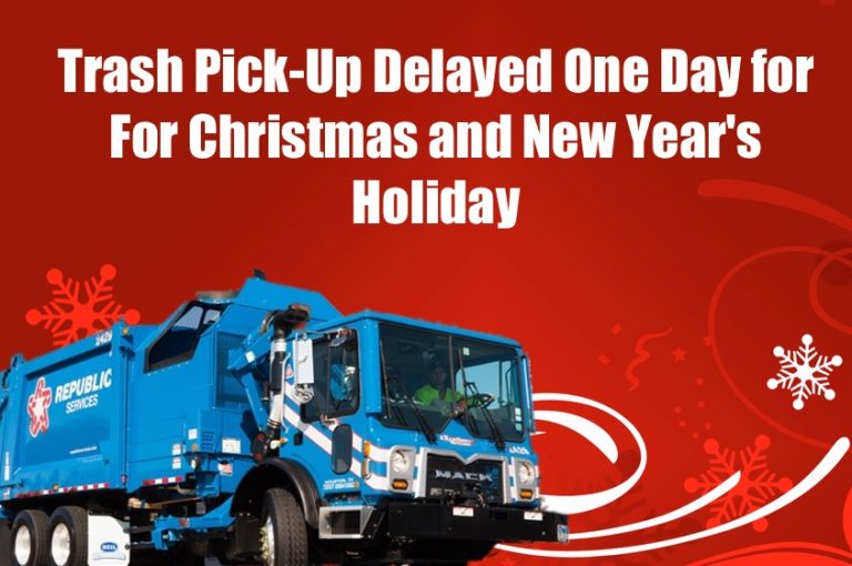 Trash Pick Up Delayed One Day for Christmas & New Years’ Holidays